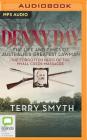 Denny Day: The Life and Times of Australia's Greatest Lawman--The Forgotten Hero of the Myall Creek Massacre Cover Image