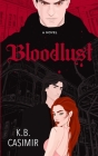 Bloodlust By K. B. Casimir Cover Image