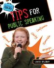 Tips for Public Speaking (Student's Toolbox) By Louise A. Spilsbury Cover Image