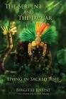 The Serpent and the Jaguar: Living in Sacred Time Cover Image
