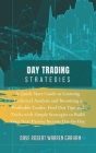Day Trading Strategies: A Quick Start Guide to Learning Technical Analysis and Becoming a Profitable Trader. Find Out Tips and Tricks with Sim Cover Image