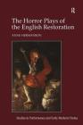 The Horror Plays of the English Restoration (Studies in Performance and Early Modern Drama) Cover Image