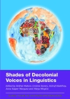 Shades of Decolonial Voices in Linguistics Cover Image