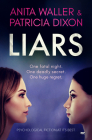 Liars: Psychological Fiction at Its Best By Anita Waller, Patricia Dixon Cover Image