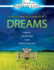 Exploring the Nature and Gift of Dreams: How to Understand Your Dream Language Cover Image