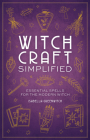Witchcraft Simplified: Essential Spells for the Modern Witch (Simplified Series) Cover Image