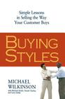 Buying Styles: Simple Lessons in Selling the Way Your Customers Buys Cover Image