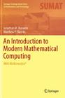 An Introduction to Modern Mathematical Computing: With Mathematica(r) (Springer Undergraduate Texts in Mathematics and Technology) Cover Image
