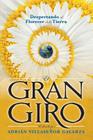 El Gran Giro: Despertando al florecer de la Tierra By Joanna Macy (Introduction by), Adrian Villasenor Galarza Cover Image