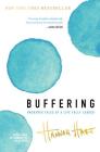 Buffering: Unshared Tales of a Life Fully Loaded Cover Image