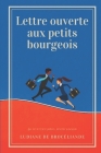 Lettre ouverte aux petits bourgeois By Ludiane de Brocéliande Cover Image