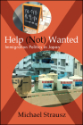 Help (Not) Wanted: Immigration Politics in Japan By Michael Strausz Cover Image