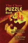 The Chess Puzzle, Book 4: Mastering the Positional Principles Cover Image