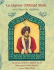 La Sagesse d'Ahmad Shah By Palwasha Bazger Salam, Natasha Delmar (Illustrator) Cover Image