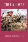 The Civil War By Jr. Robertson, James I. Cover Image