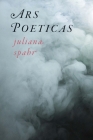 Ars Poeticas (Wesleyan Poetry) By Juliana Spahr Cover Image