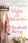 Night of Miracles: A Novel By Elizabeth Berg Cover Image