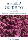 Field Guide to West Australian Beaufortias, Eremaeas, Kunzeas and Regelias Cover Image