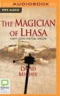 The Magician of Lhasa By David Michie, David Michie (Read by) Cover Image