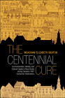 The Centennial Cure: Commemoration, Identity, and Cultural Capital in Nova Scotia during Canada's 1967 Centennial Celebrations Cover Image