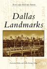 Dallas Landmarks (Postcard History) By Preservation Dallas, Dallas Heritage Village Cover Image