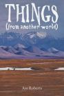 Things (from another world) By Am Roberts Cover Image