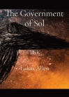 The Government of Sol: Tnk By Lukas Allen Cover Image