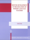 Mentor Development in the Education of Modern Language Teachers (Modern Language in Practice #18) By Carol Gray Cover Image