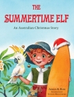 The Summertime Elf: An Australian Christmas Story Cover Image