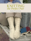 Knitting The Perfect Pair By Dorothy T. Ratigan Cover Image