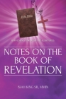 Notes on the Book of Revelation: Harvesting Through the Scriptures By Sr. King, Mmin Isiah Cover Image