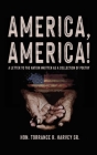 America, America!: A Letter to the Nation Written as a Collection of Poetry By Sr. Harvey, Torrance R. Cover Image