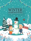 Winter coloring book for kids: An Winter Kids Coloring Book with Fun, Easy, and Relaxing Coloring Pages By Nahid Book Shop Cover Image