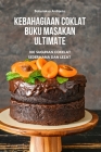 Kebahagiaan Coklat Buku Masakan Ultimate By Bahuraksa Ardianto Cover Image
