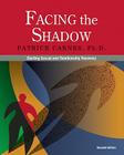 Facing the Shadow: Starting Sexual and Relationship Recovery By Patrick J. Carnes Cover Image