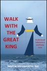 Walk with the Great King: Understanding Submission and Love By Imuetinyan Igbinnosa Cover Image