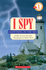 Scholastic Reader Level 1: I Spy Lightning in the Sky : I Spy Lightning In The Sky (Scholastic Reader, Level 1) By Jean Marzollo, Walter Wick (Illustrator) Cover Image
