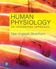 Human Physiology: An Integrated Approach Plus Mastering A&p with Pearson Etext -- Access Card Package [With eBook] By Dee Silverthorn Cover Image