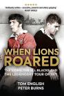 When Lions Roared: The Lions, the All Blacks and the Legendary Tour of 1971 Cover Image