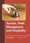 Tourism, Hotel Management and Hospitality By Dale Saunders (Editor) Cover Image
