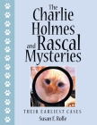 The Charlie Holmes and Rascal Mysteries: Their Earliest Cases By Susan E. Rolle Cover Image