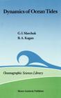 Dynamics of Ocean Tides (Oceanographic Sciences Library #3) By Guri I. Marchuk, B. a. Kagan Cover Image