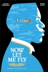 Now Let Me Fly: A Portrait of Eugene Bullard By Ronald Wimberly, Brahm Revel (Illustrator) Cover Image