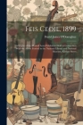 Feis Ceoil, 1899: Catalogue of the Musical Loan Exhibition Held in Connection With the Above Festival in the National Library and Nation By David James O'Donoghue Cover Image