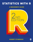 Statistics with R: A Beginner′s Guide By Robert Stinerock Cover Image
