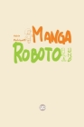 Mangaroboto Uno By Dario Rodriguez Cover Image