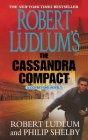 Robert Ludlum's The Cassandra Compact: A Covert-One Novel Cover Image