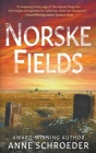 Norske Fields: A Novel of Southern California's Norwegian Colony Cover Image