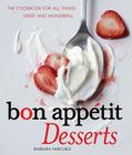 Bon Appetit Desserts: The Cookbook for All Things Sweet and Wonderful By Barbara Fairchild Cover Image