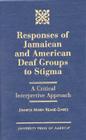 Responses of Jamaican and American Deaf Groups to Stigma: A Critical Interpretive Approach Cover Image